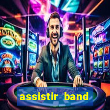 assistir band sports gratis